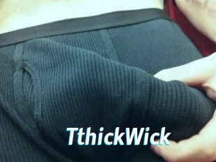 TthickWick
