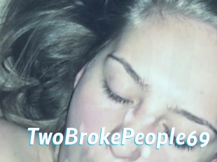 TwoBrokePeople69