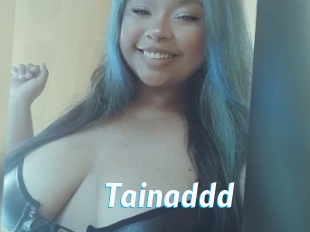 Tainaddd