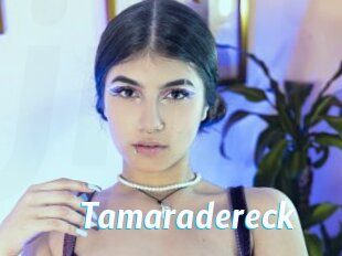 Tamaradereck