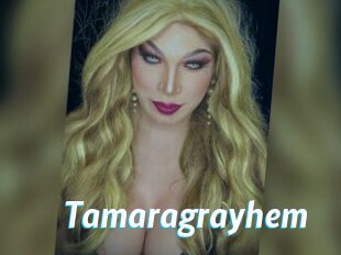 Tamaragrayhem