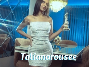 Tatianarousee