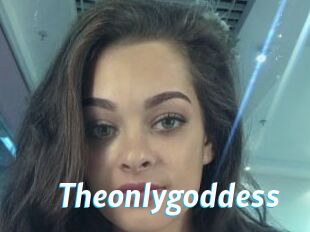 Theonlygoddess