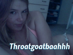 Throatgoatbaahhh