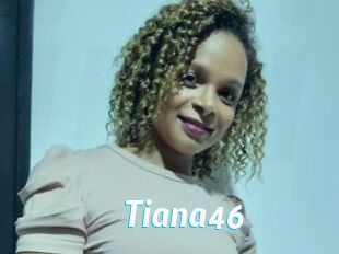 Tiana46