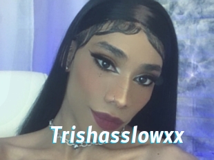 Trishasslowxx