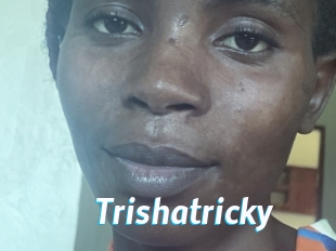 Trishatricky