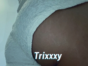 Trixxxy