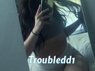 Troubledd1