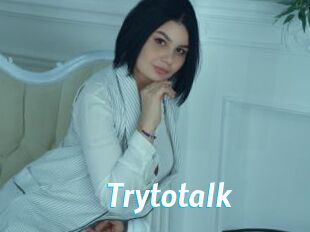 Trytotalk