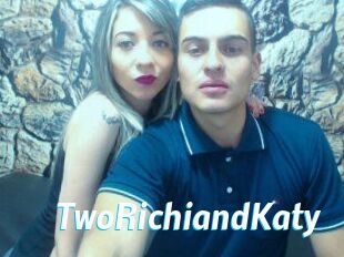 TwoRichiandKaty