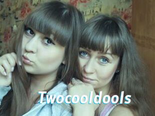 Twocooldools