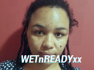 WETnREADYxx