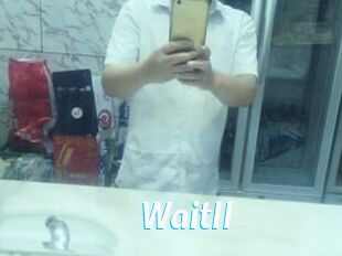 Waitll