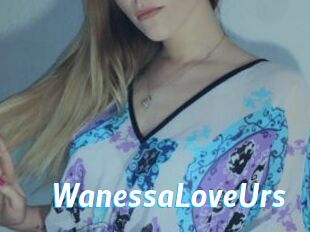 WanessaLoveUrs
