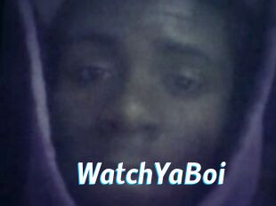 WatchYaBoi