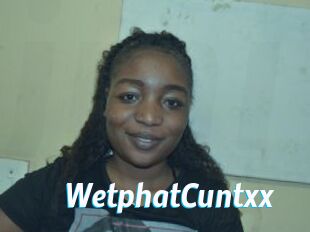 WetphatCuntxx