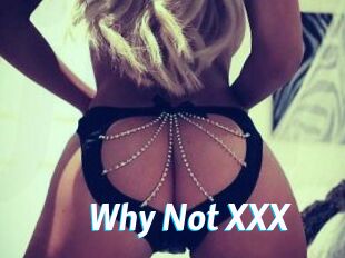 Why_Not_XXX
