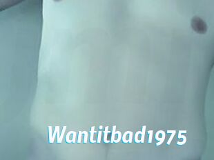 Wantitbad1975