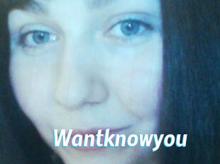 Wantknowyou