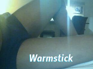 Warmstick
