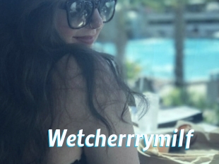Wetcherrrymilf