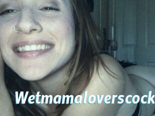 Wetmamaloverscock