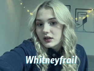 Whitneyfrail