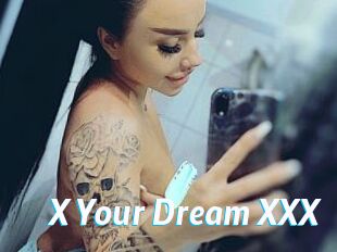 X_Your_Dream_XXX