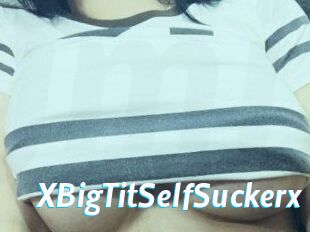 XBigTitSelfSuckerx