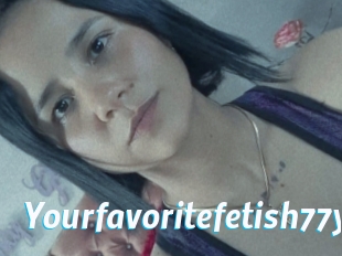 Yourfavoritefetish77y