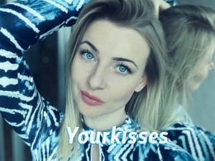 Yourkisses