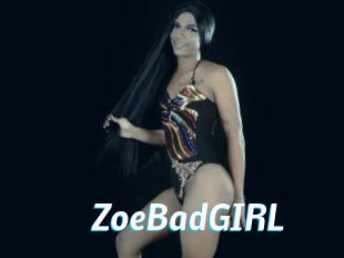 ZoeBadGIRL